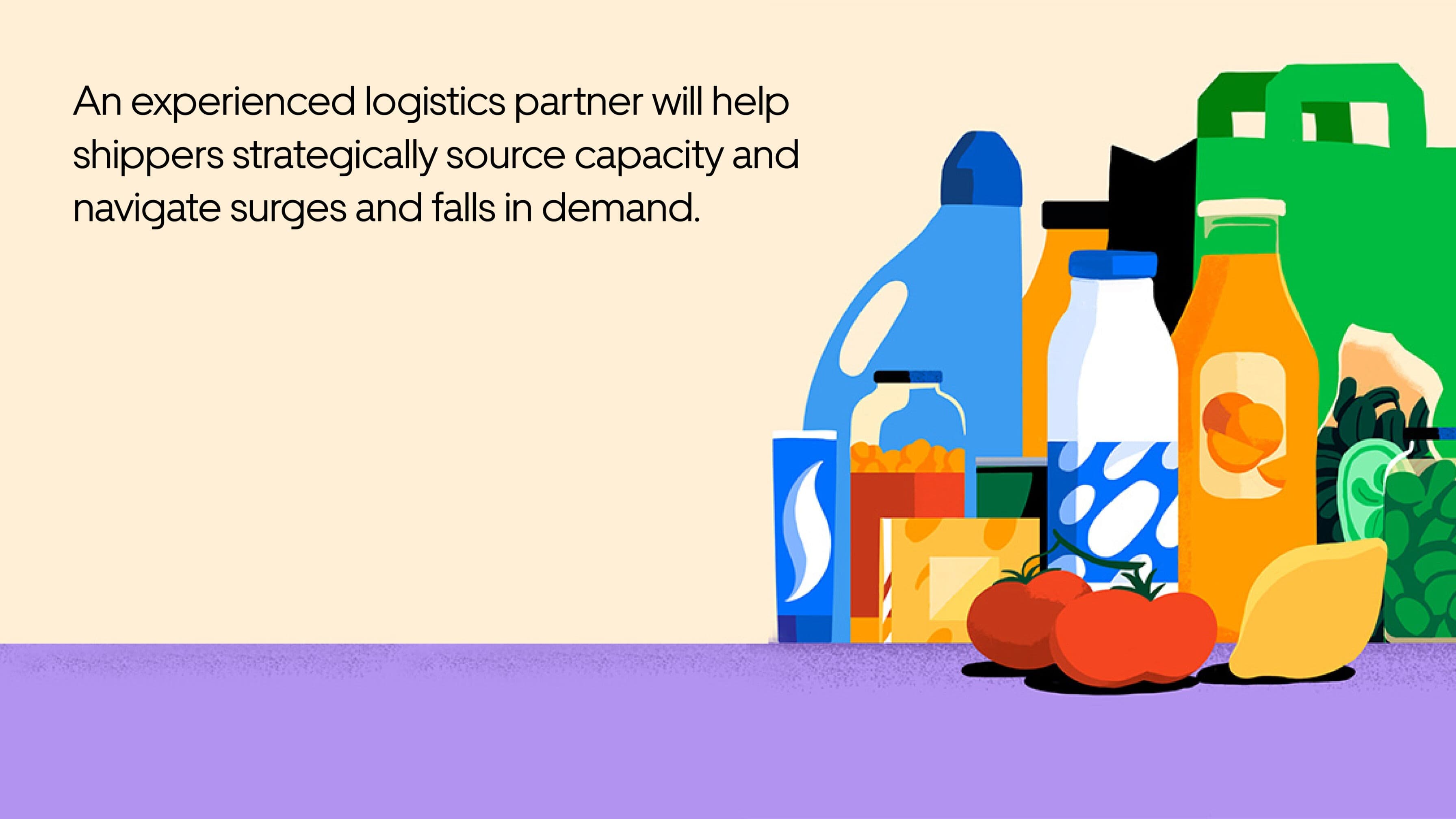 An experienced logistics partner will help shippers strategically source capacity and navigate surges and falls in demand